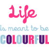 Life Is Colourful