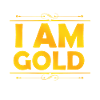 Golden I am Gold