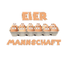EIER MANNSCHAFT