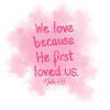 1 John 4:19 Bibelen vers Love