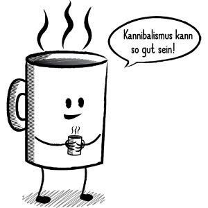 Kanniballisimo - Kaffee schwarz