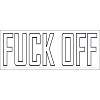 Fuck off !
