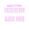 Erzieherin Lustig Geschenk