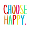 Choose happy.