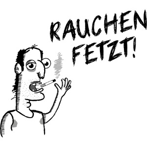 Rauchen fetzt - Kippen Kalle