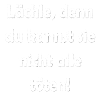lächle