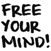 Free your mind!