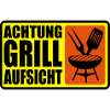 ACHTUNG GRILL-AUFSICHT
