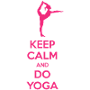 Keep Calm and Do Yoga