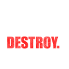 Destroy destruction destroyer saying gift