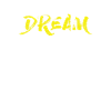 DREAM BIG