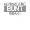 Schwarz Ist Bunt Genug