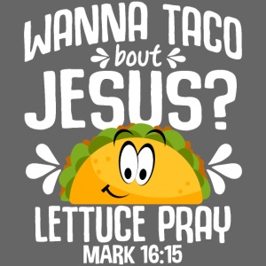 Gläubiger Taco predigt Jesus Christliche Sprüche