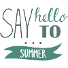 Say Hello to Summer