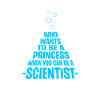 Princesse chercheur scientifique cadeaux