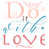 Do it with love