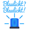 Blaulicht? Blaulicht!