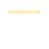 Bagger Baggerfahrer Baggern