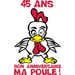 45 Ans Bon Anniversaire Ma Poule T Shirt Premium Femme Tee Shirt Anniversaire Humour Alcool De 18 25 30 35 40 Jusqu A 100 Ans