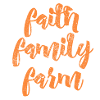 Faith family farm saying