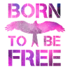 Né pour être libre