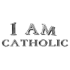 I am catholic