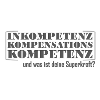 Incompetence compensation competence Superpower