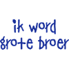 ik word grote broer