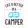 Life is better in a Camper