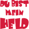 Du bist mein Held