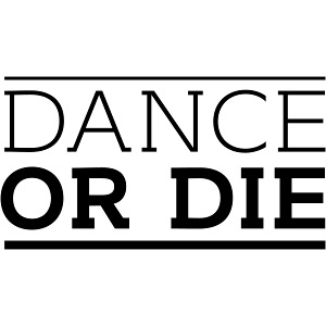 Dance or Die