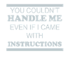 cant handle me