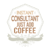 Instant Consultant. Just add coffee