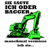 Bagger Baggerfahrer Baggern Spruch