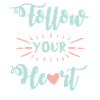Heart follow saying