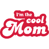 I'm the cool Mom