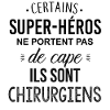 Chirurgiens / Super-héros