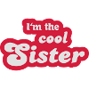 I'm the cool Sister