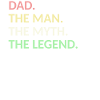 Dad Man Myth Legend