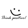 Think positive! Think positively!