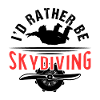 I'd Rather Be Skydiving