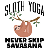 Sloth Yoga Never Skip Savasana