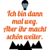 Weg sein