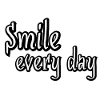 Smile every day