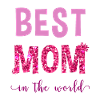 Mother's Day Best Mom in the world gift