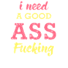 Anal sex funny saying shirt sayings