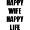 HAPPY WIFE HAPPY LIFE