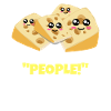 Say People Funny Cheese Pun