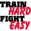 Train hard, fight easy