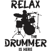 Relax The Drummer Is Here